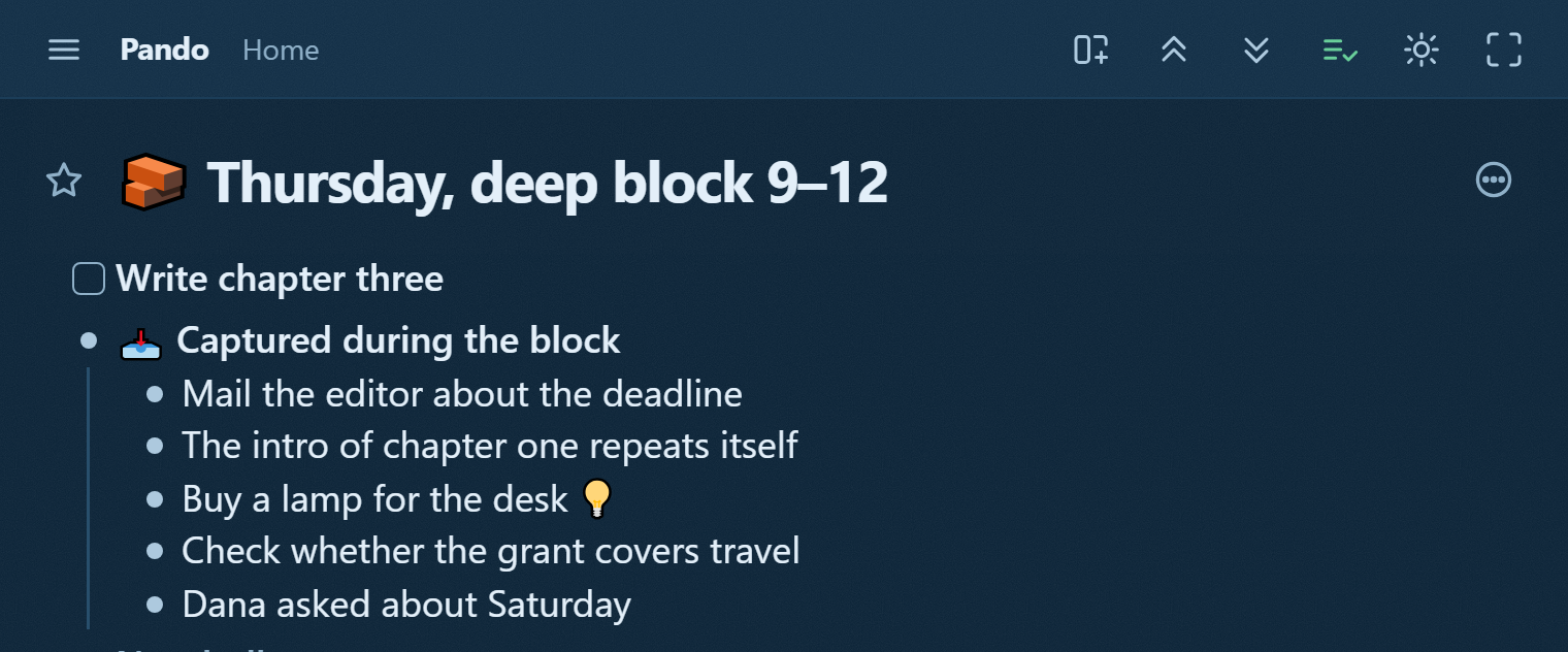 A Thursday in Pando: a deep-work block with one task, and beside it five things captured during it rather than done